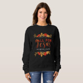 Sweatshirt Fall For Jesus He Never Leaves Autumn Christian Pr (Devant entier)