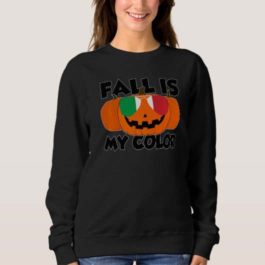 Sweatshirt Fall Is My Color Thanksgiving Pumpkin Italy Glasse (Devant)