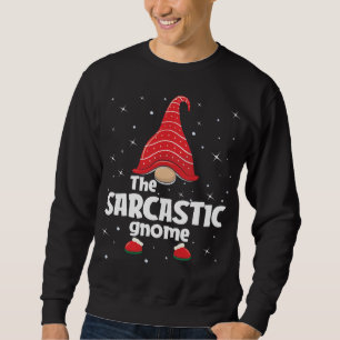 Sweatshirt Famille Gnome Sarcastique Correspondant Noël Funny