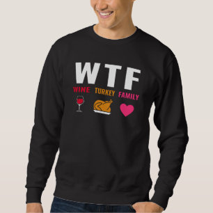 Sweatshirt Famille WTF Wine Turkey