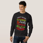 Sweatshirt Family Christmas Nobody's Walking Out On This Fun  (Devant entier)