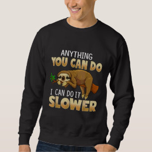 Sweatshirt Fantaisie Phrase Tout Ce Que Vous Pouvez Faire Je