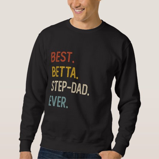 Sweatshirt Fantastique Papa Chemises Meilleure Betta Pas-Papa (Devant)