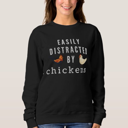 Sweatshirt Farmers Easily Distracted by Chickens Chicken (Devant)