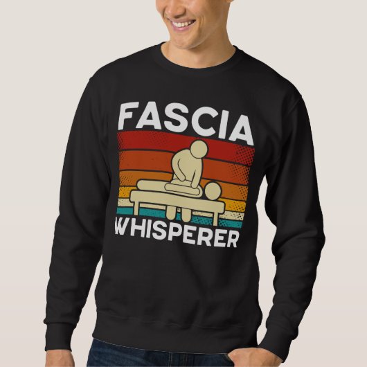 Sweatshirt Fascia Whisperer Physical Therapist (Devant)