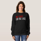 Sweatshirt Fast Car Quote Drag Racing for Race Fan (Devant entier)