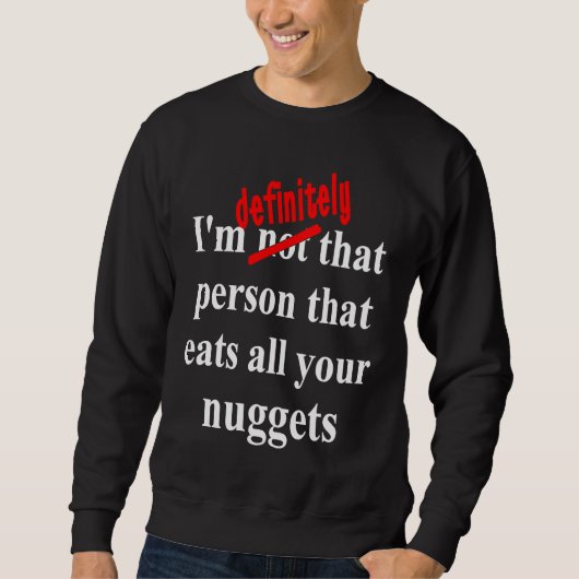 Sweatshirt Fast Food  Eat All the Chicken Nuggets (Devant)