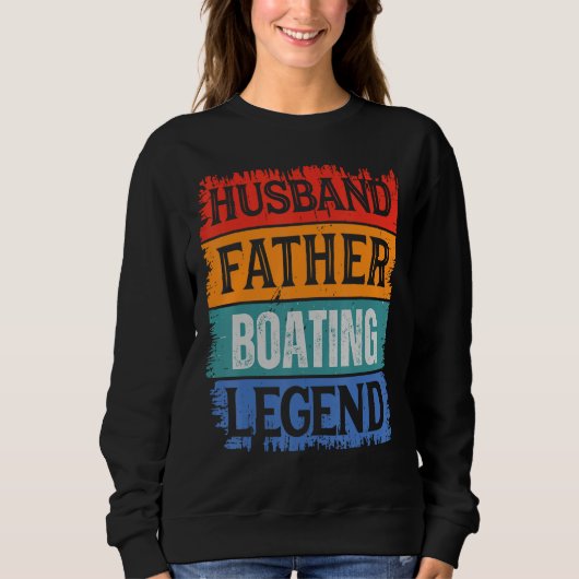 Sweatshirt Father Husband BOATING Legend Proud Dad  Retro Pap (Devant)