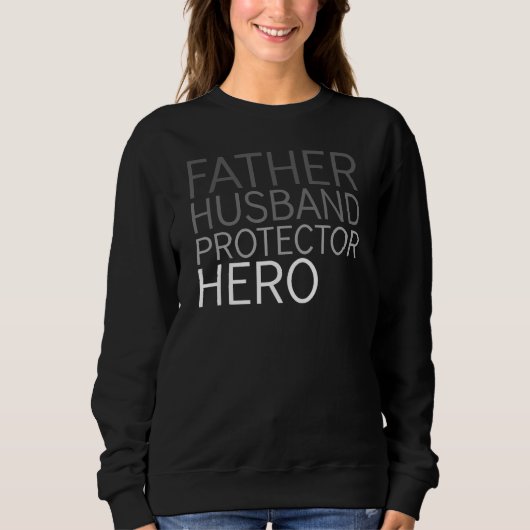Sweatshirt Father Husband Protector Hero Father s Day 2023 Da (Devant)