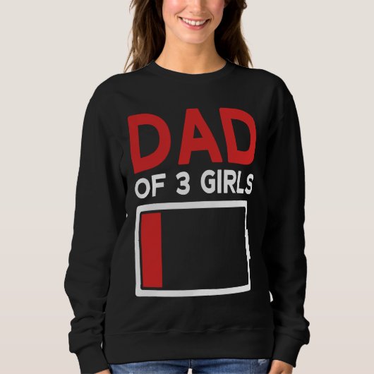 Sweatshirt Father of 3 Girls Father's Day Dad (Devant)