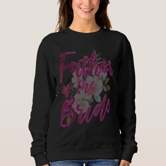 Sweatshirt Father of the Bride Matching Family Wedding Bridal (Devant)
