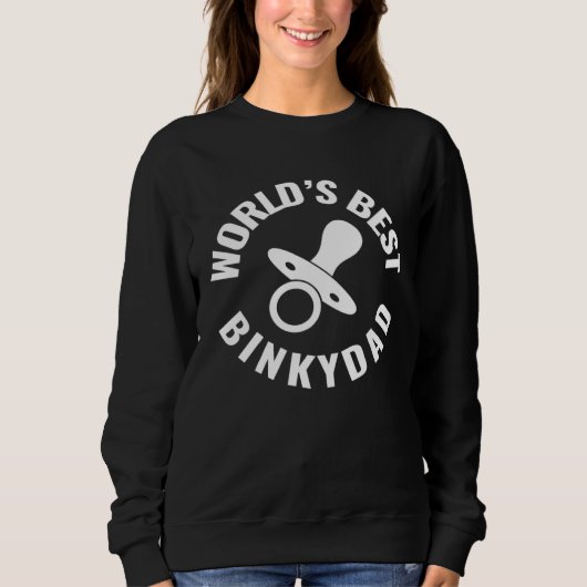 Sweatshirt Father s Binkydad World s Best with Pacifier (Devant)