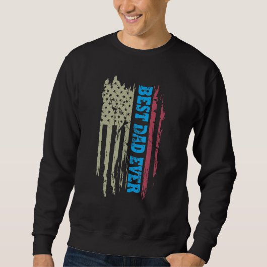 Sweatshirt Father s day Best dad ever with US american flag 2 (Devant)