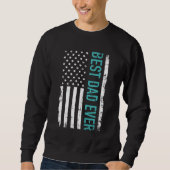 Sweatshirt Father's day Best Dad ever with US american flag (Devant)