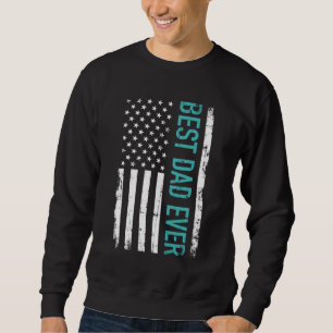 Sweatshirt Father's day Best Dad ever with US american flag