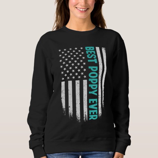 Sweatshirt Father's Day Best Poppy Ever US American Flag 4th  (Devant)