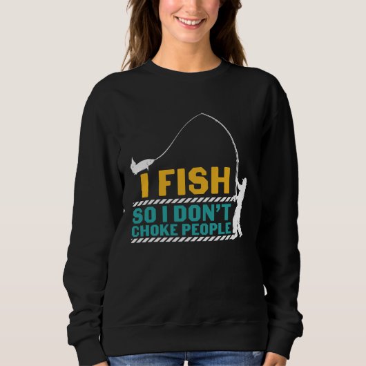 Sweatshirt Father's Day Fishing Fisherman I Fish Rod (Devant)