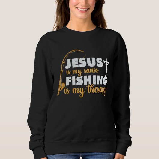 Sweatshirt Father's Day Fishing Jesus is My Savior (Devant)