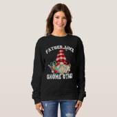 Sweatshirt Fathers Day Gnome For Men Unique Teacher Dad Sayin (Devant entier)