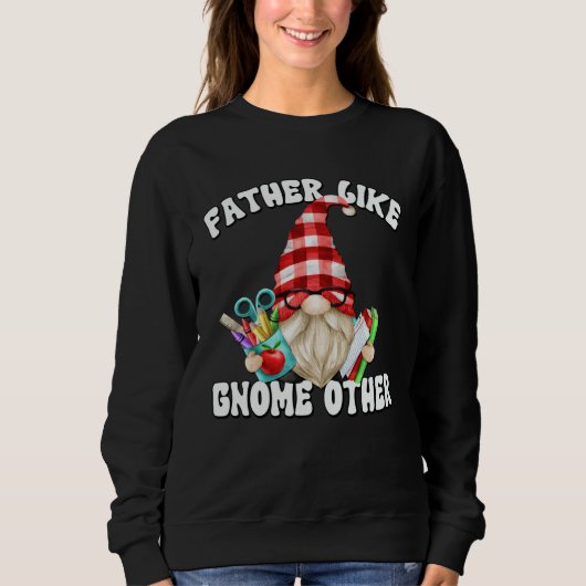 Sweatshirt Fathers Day Gnome For Men Unique Teacher Dad Sayin (Devant)