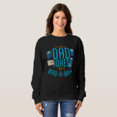 Sweatshirt Fathers Day I Keep All My Dad Jokes In A Dad A Bas (Devant entier)