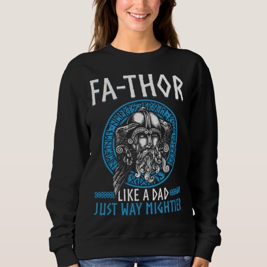 Sweatshirt Fathor  Like A Dad Just Way Mightier Father s Day  (Devant)