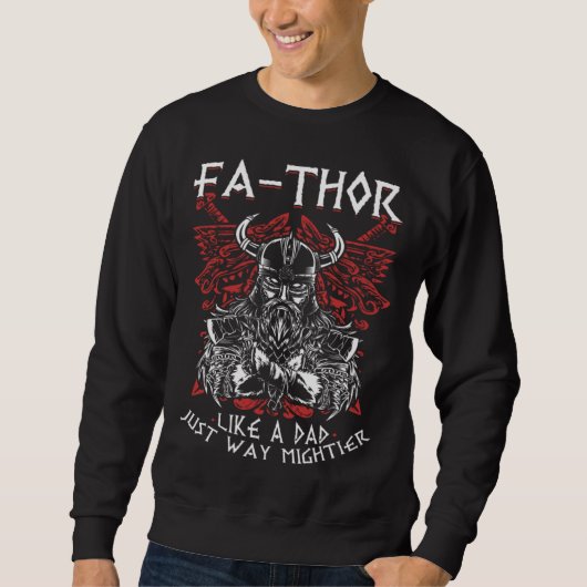 Sweatshirt Fathor  Like A Dad Just Way Mightier Father s Day  (Devant)