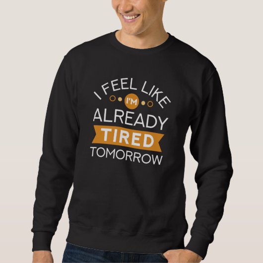 Sweatshirt Fatigué demain (Devant)
