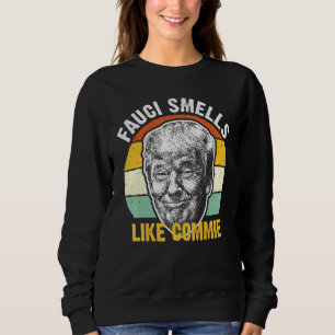 Sweatshirt Fauci Sent Comme Une Blague D'Humour Politique Com