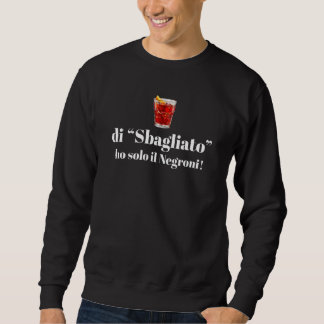 Sweatshirt faux Je n'ai que le Negroni