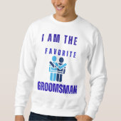 Sweatshirt Favorite Groomsman (Devant)