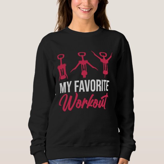 Sweatshirt Favorite Workout Wine Drinking  Drinker Sayings Gr (Devant)