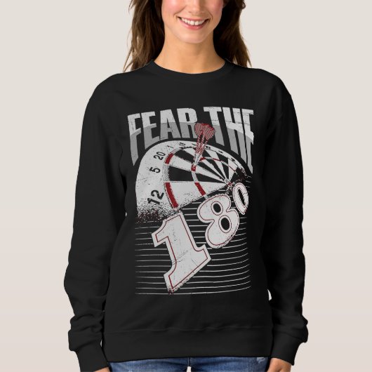 Sweatshirt Fear the 180 for a Dart Expert (Devant)