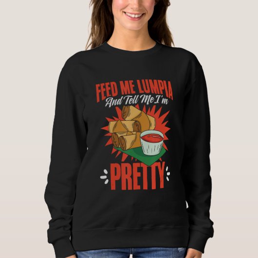 Sweatshirt Feed Me Lumpia  Filipino Food Pinoy Spring Rolls L (Devant)