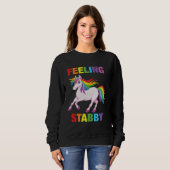 Sweatshirt Feeling Stabby Sarcastic Unicorn Squad Bad Attit (Devant entier)