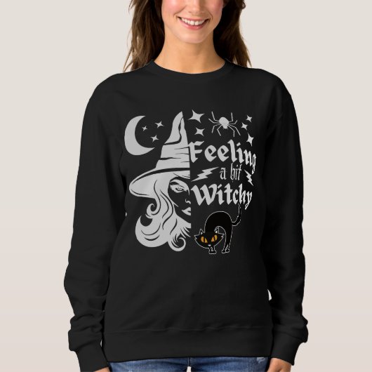 Sweatshirt Feeling Witchy drôle sorcière d'Halloween (Devant)