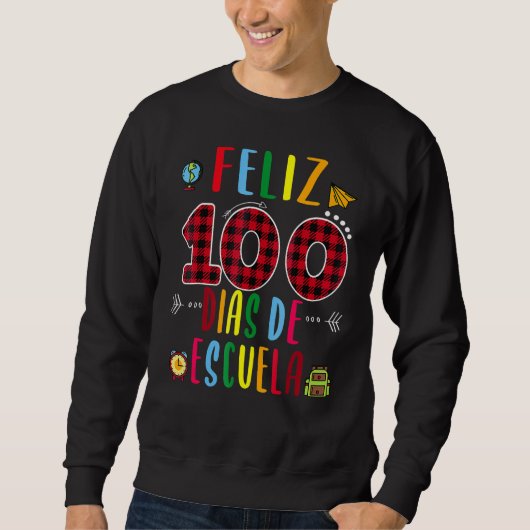 Sweatshirt Feliz 100 Dias De La Escuela Tee 100 Days Of Schoo (Devant)