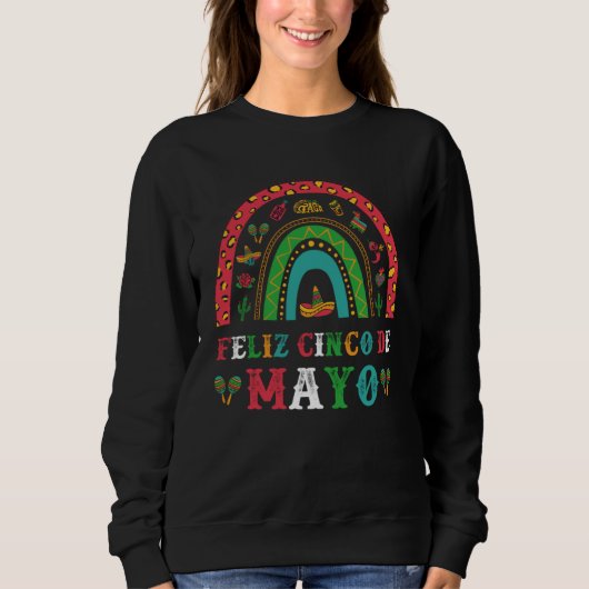Sweatshirt Feliz Cinco De Mayo Cute Rainbow Fiesta   5 de May (Devant)
