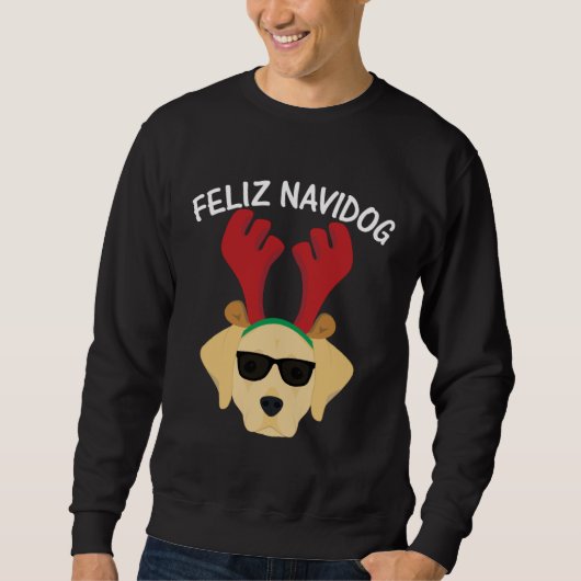 Sweatshirt Feliz Navidog Navidad Labrador Retriever Christmas (Devant)