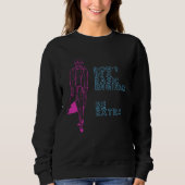 Sweatshirt Female Engineers Are And Should Be Extra (Devant)