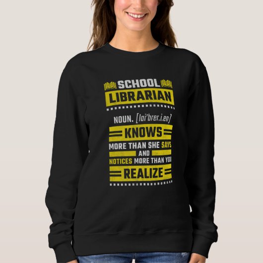 Sweatshirt Female School Librarian Definition (Devant)