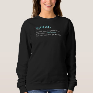 Sweatshirt Femens Morai Funny Définition Noun Un autre terme