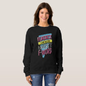 Sweatshirt Feminist Is My Second Favorite F Word, Feminism an (Devant entier)