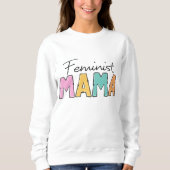 Sweatshirt Feministe Mama (Devant)