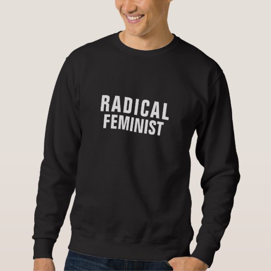 SWEATSHIRT FEMINISTE RADICALE (Devant)