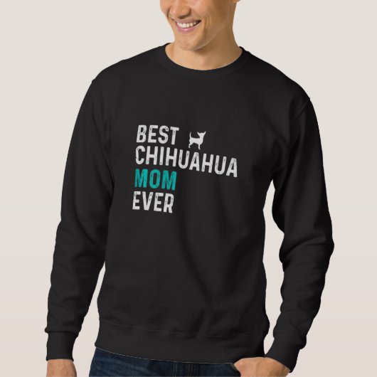 Sweatshirt Femme Best Chihuahua Maman Ever Propriétaire d'ani (Devant)