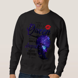 Sweatshirt Femme Cette Reine Est Née En Août Anniversaire Bla