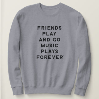 Sweatshirt femme citation amis et musique