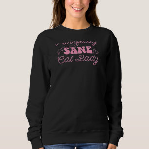 Sweatshirt Femme Crazy Chat Lady Purrfright Sane I Love My Ca