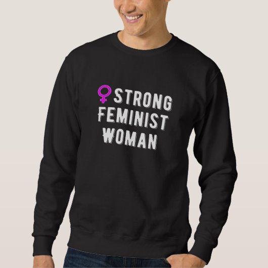 Sweatshirt Femme féministe forte (Devant)